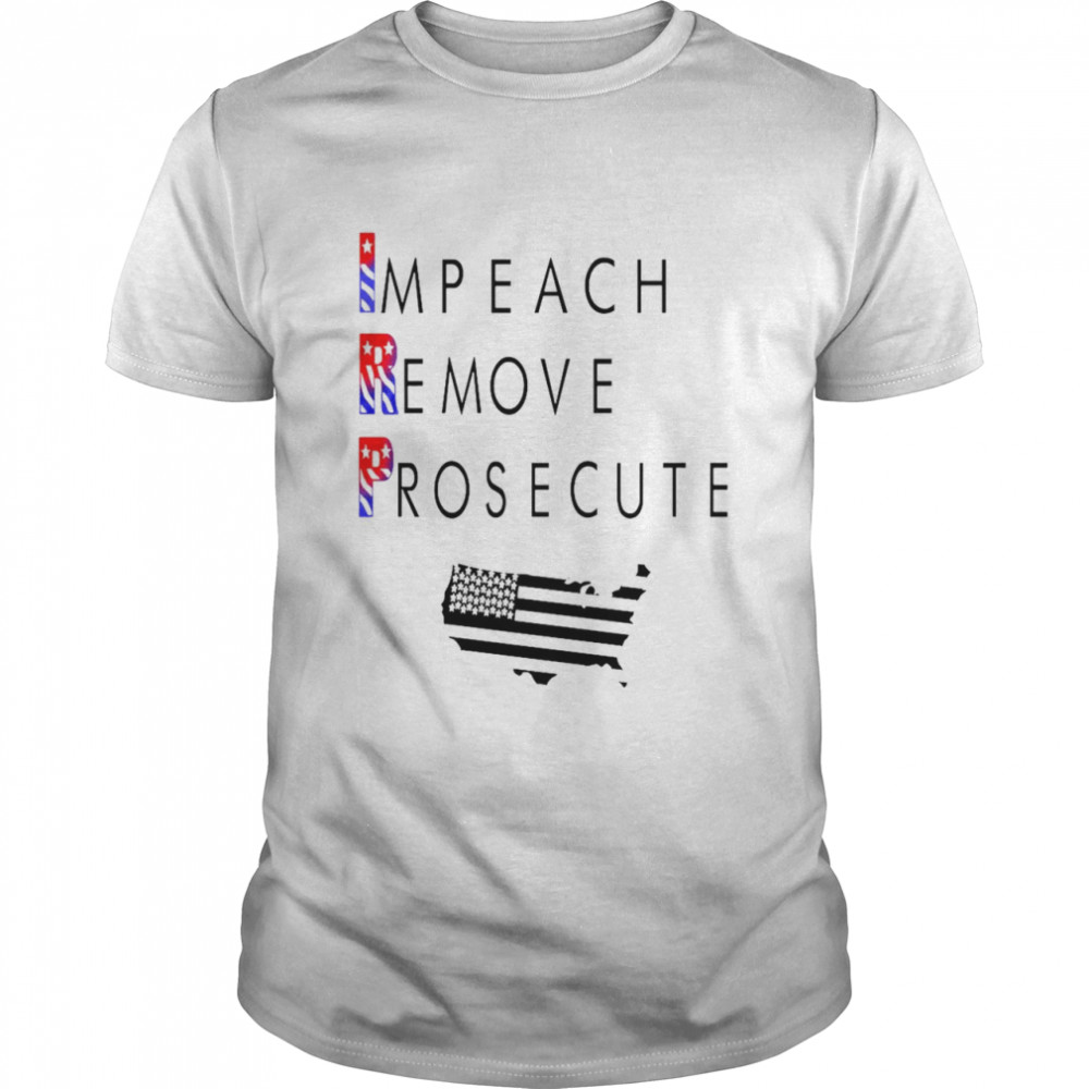 American Flag IRP Impeach Remove Prosecute T-shirt