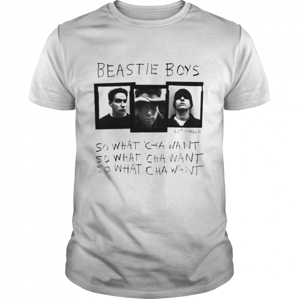 Beastie boys so what ‘cha want shirt