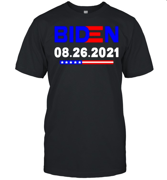Biden 08.26.2021 Anti Biden Republican shirt