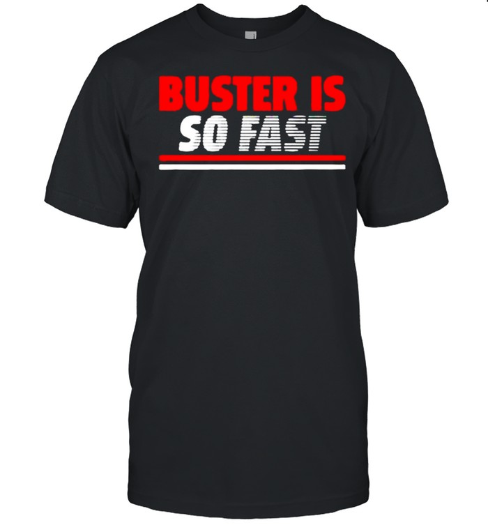 Buster Posey Buster is so fast retro shirt