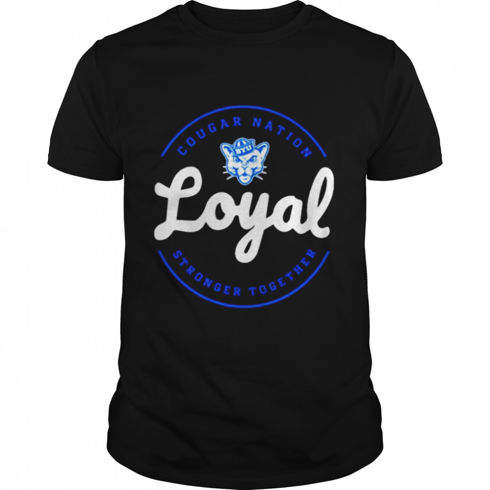 Cougar Nation Loyal stronger together shirt