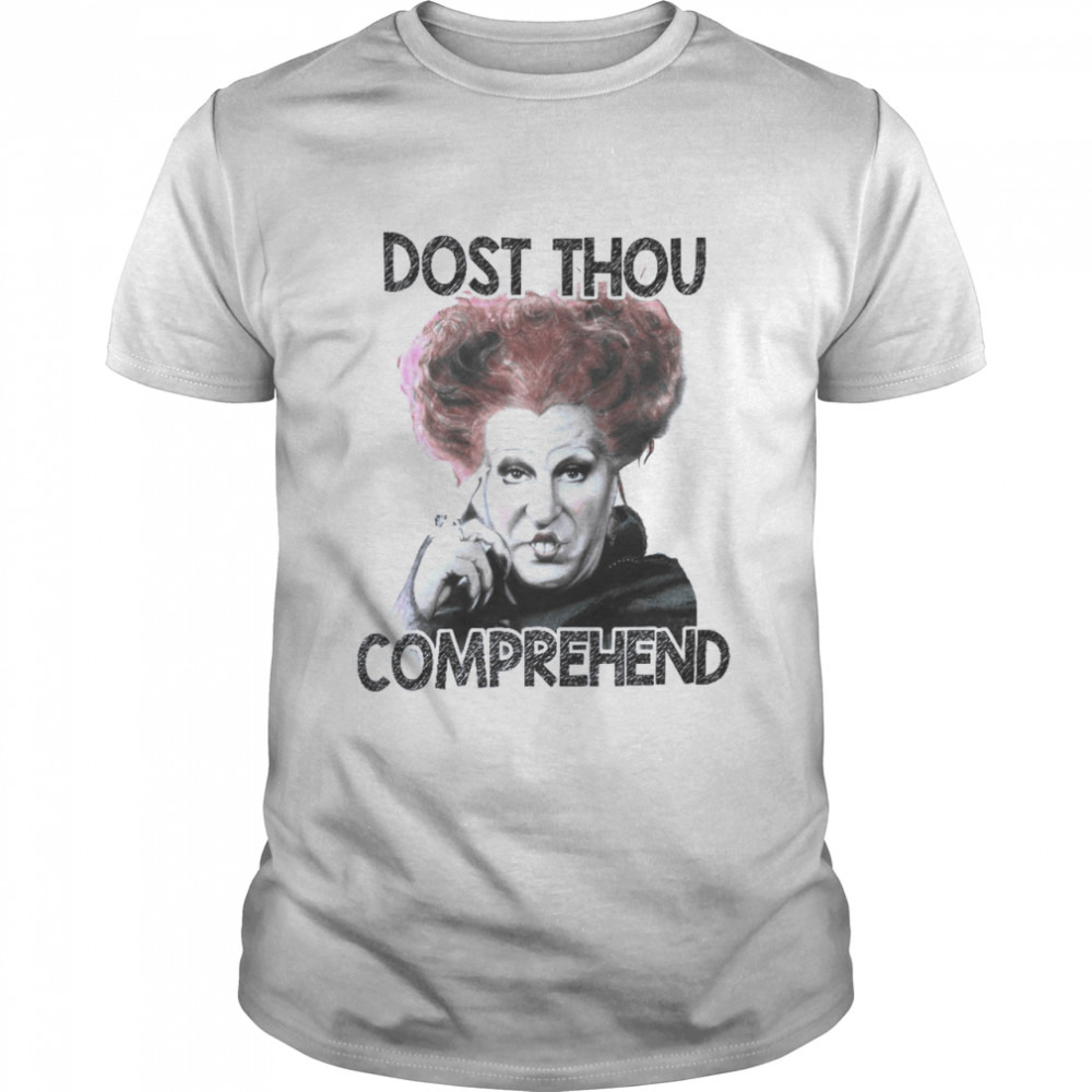 Dost thou comprehend hocus pocus shirt