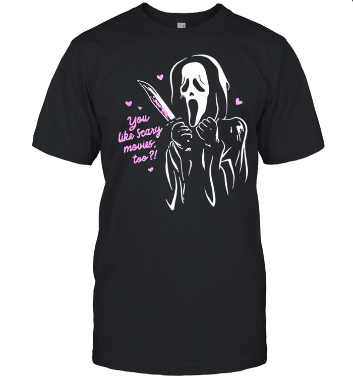ghost face scream you like scary movies too boyfriend shirt