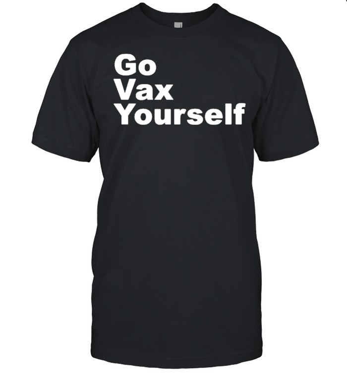 Go vax yourself steve irvin shirt