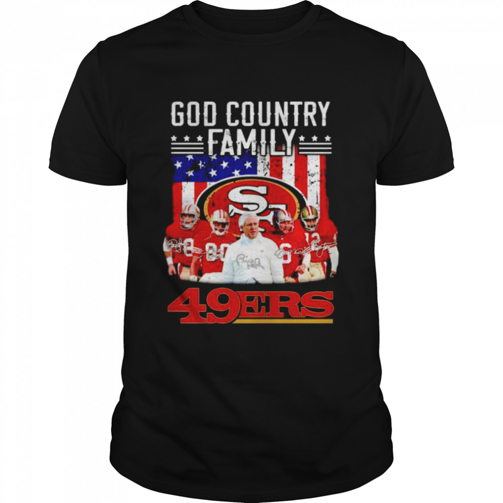 God country family San Francisco 49ers shirt