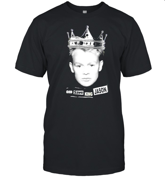 God save King Jason Donovan shirt