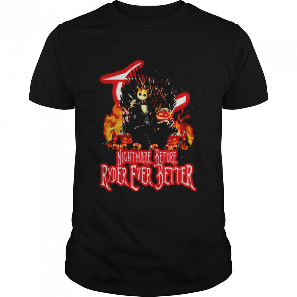 Jack Skellington nightmare before ryder ever better shirt