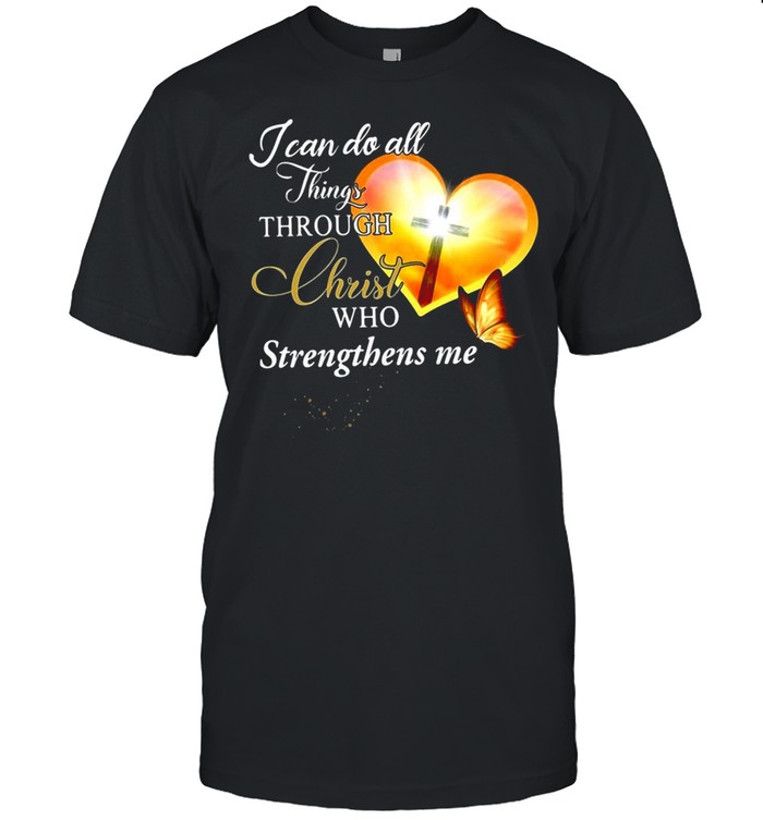 Jesus Jean Clo All Things Through Christ Who Strengthens Me T-shirt