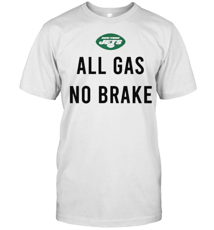 Jets al gas no brake shirt