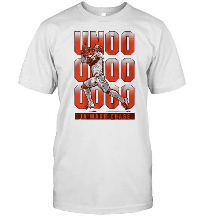 Joe Burrow Ja’marr Chase Unoooooooooo shirt