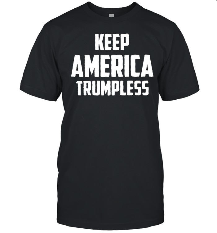 Keep America Trumpless T-shirt