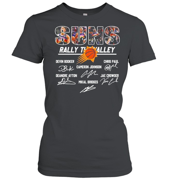 Phoenix Suns Rally The Valley signatures shirt Classic Women's T-shirt