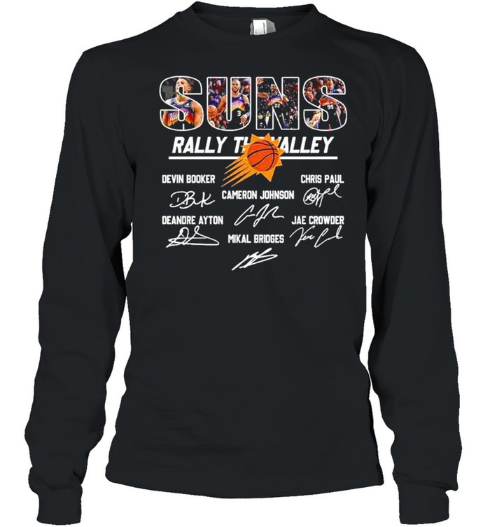 Phoenix Suns Rally The Valley signatures shirt Long Sleeved T-shirt