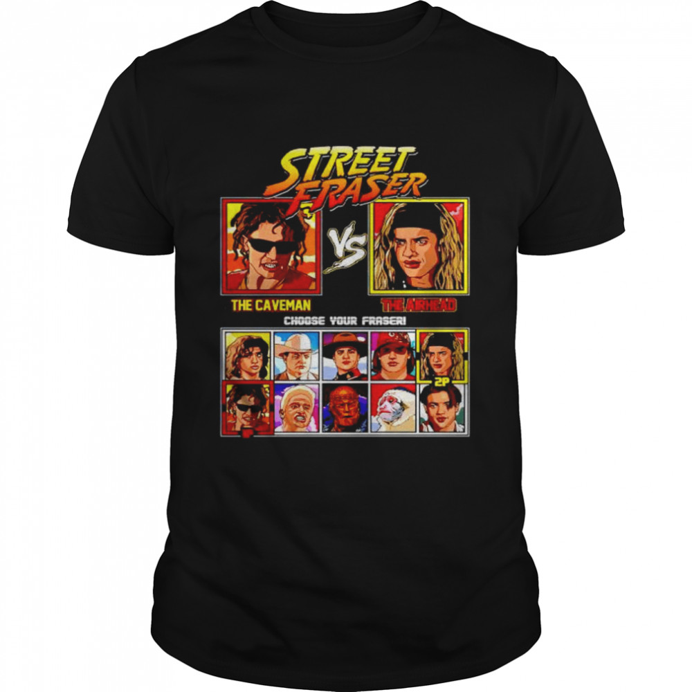 Street fraser The Caveman vs The Airhead shirt