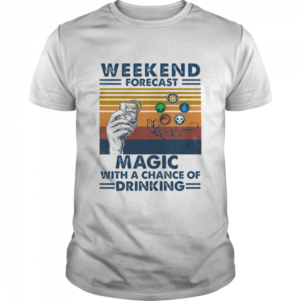 Weekend Forecast Magic With A Chance Of Drinking Wine Vintage T-shirt