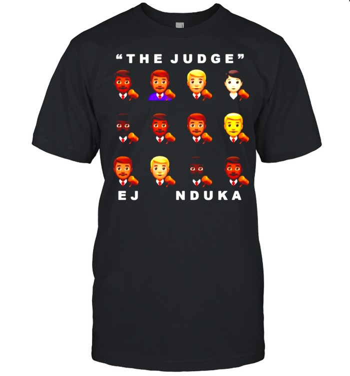 The Judge EJ Nduka shirt