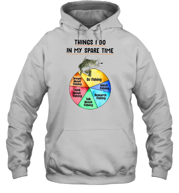 things I do in my spare time shirt Unisex Hoodie