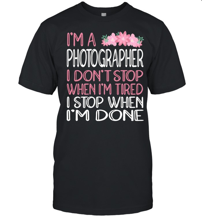 When We’re Done Photographer shirt