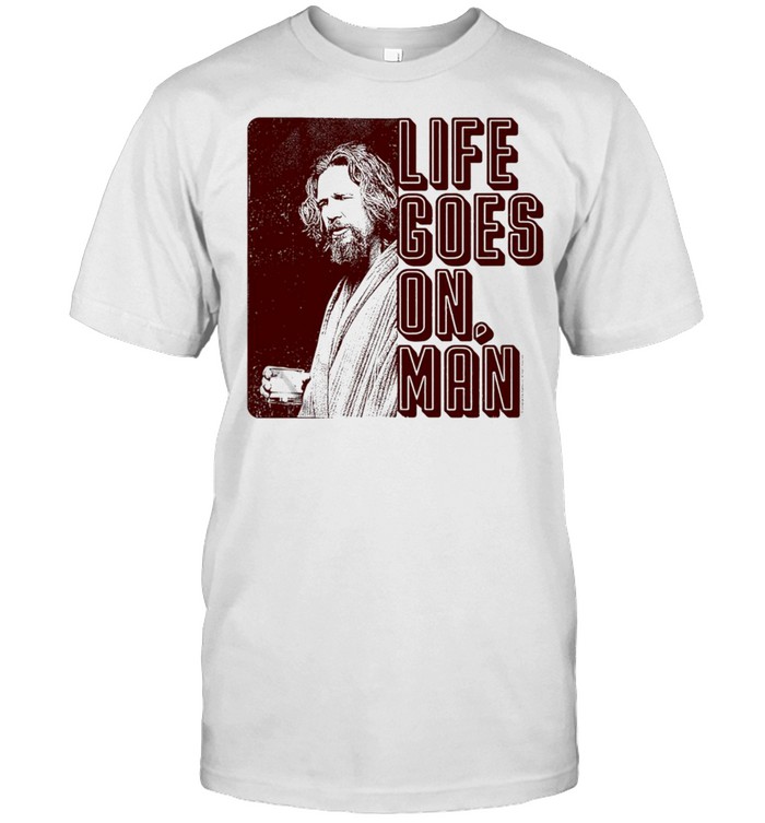 Big Lebowski Life Goes On Man T-shirt