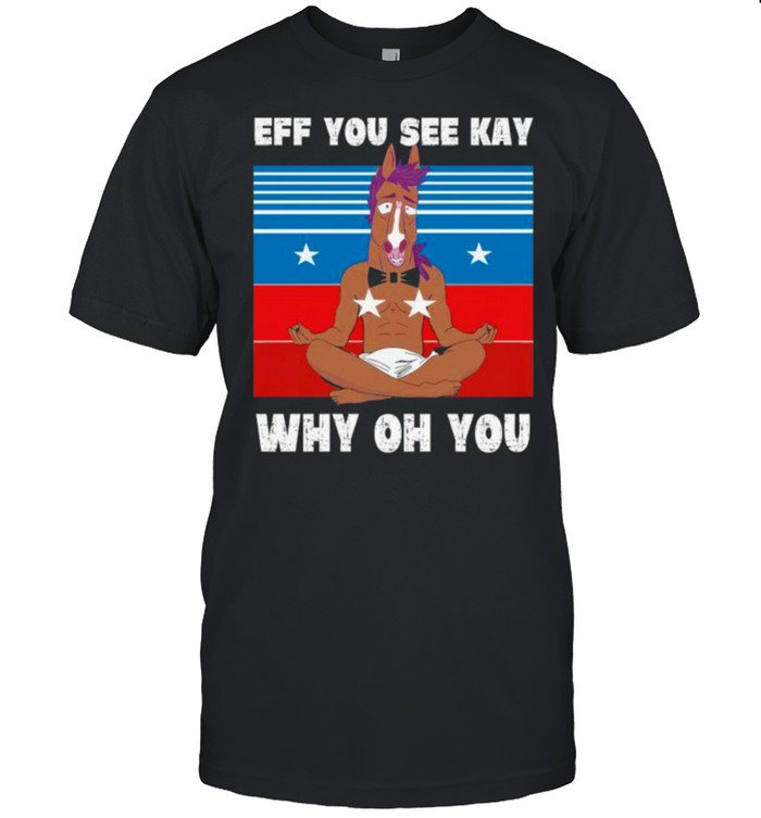 BoJack Horseman Yoga eff you see kay why oh you vintage shirt