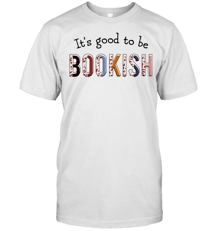 Librarian It’s Good To Be Bookish T-shirt