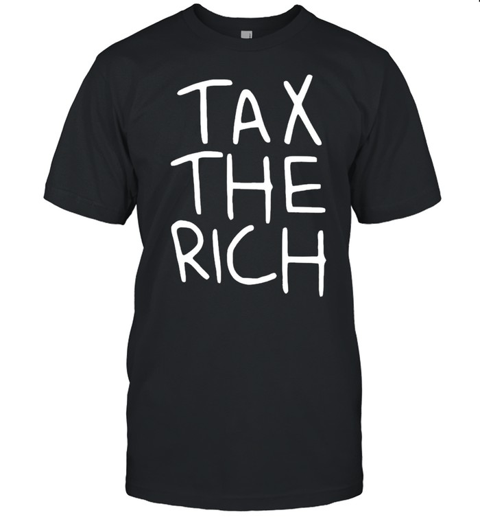 tax The Rich 2021 shirt