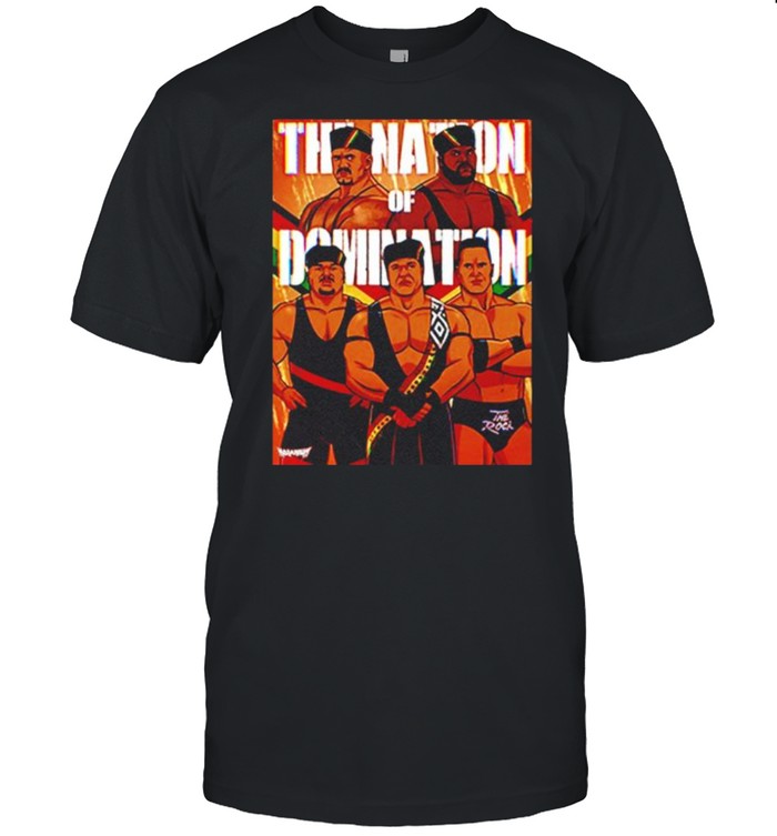 The Nation Of Domination Pro Wrestling shirt