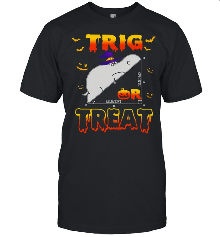 trig Opposite Adjacent Treat Halloween shirt