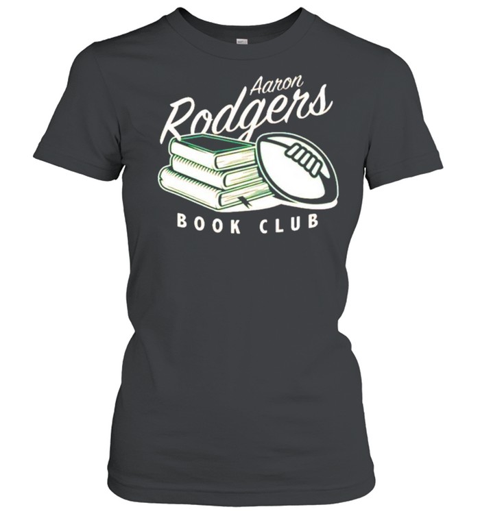 Aaron Rodgers book club shirt Classic Women's T-shirt