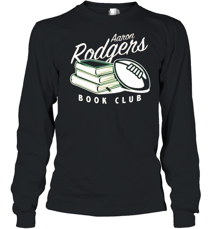 Aaron Rodgers book club shirt Long Sleeved T-shirt