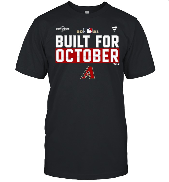 Arizona Diamondbacks Built For October 2021 Postseason shirt
