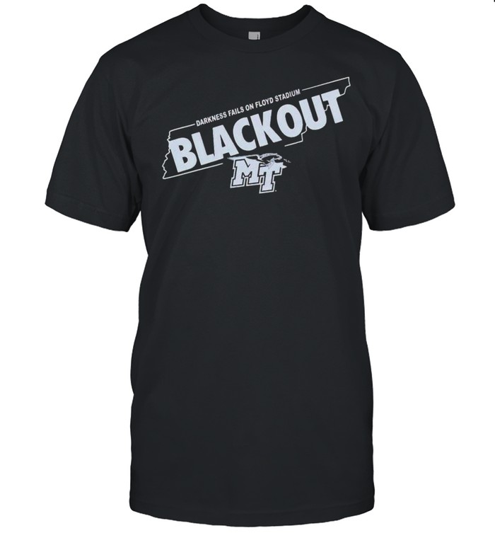 Darkness fails on floyd stadium black out shirt