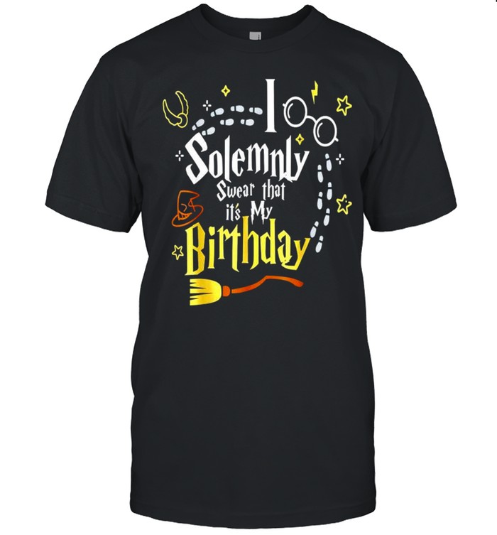 Harry Potter I solemnly swear that it’s my birthday shirt