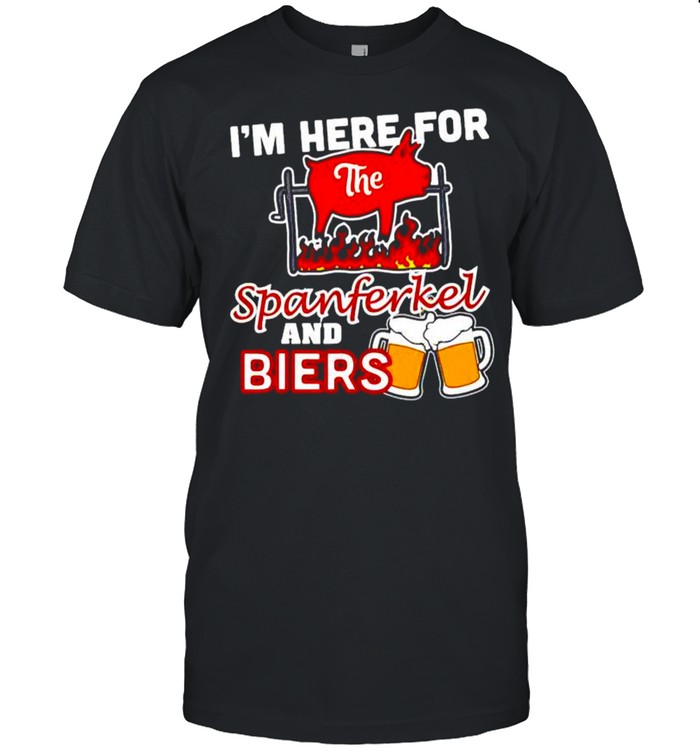 I’m here for the spanferkel and biers shirt