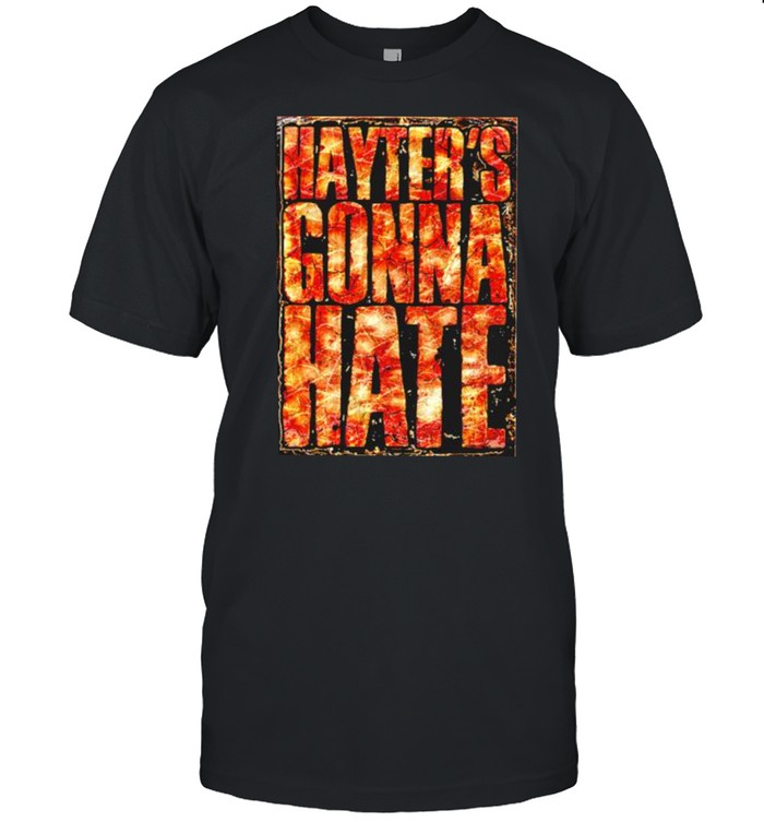 Jamie Hayter hayter’s gonna hate shirt