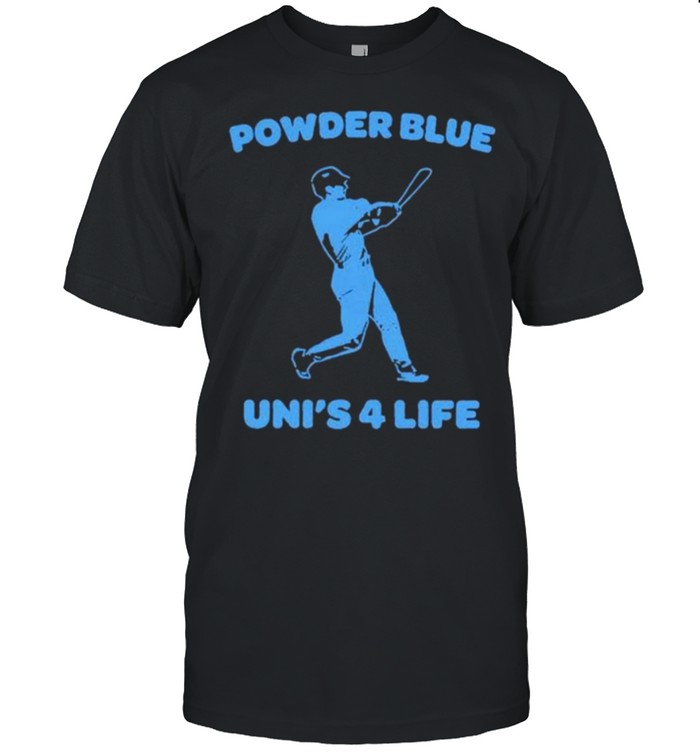 Powder blue uni’s 4 life shirt