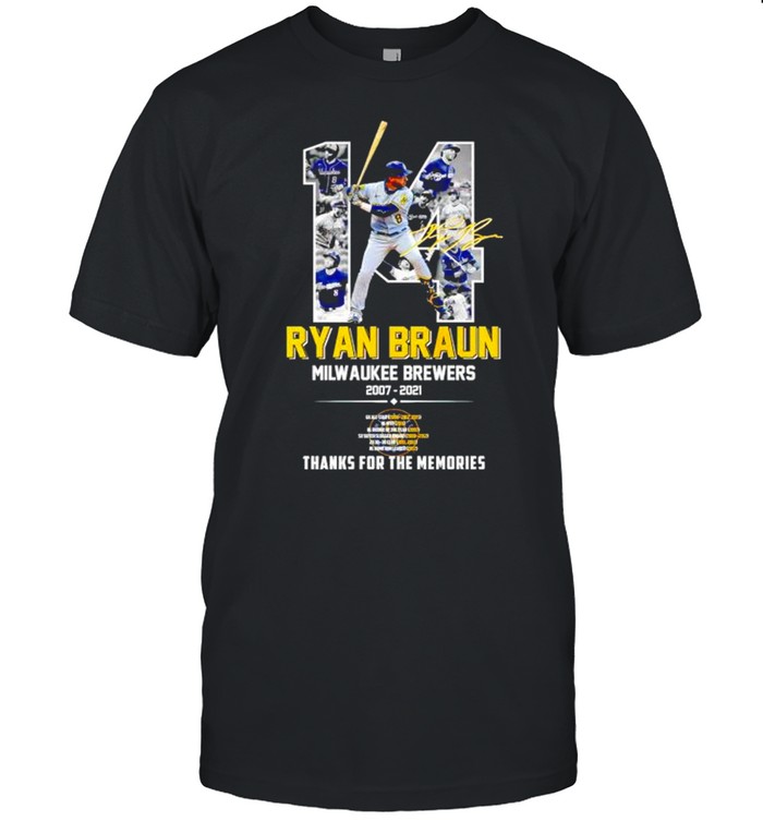 Ryan Braun #14 Milwaukee Brewers thanks for the memories shirt