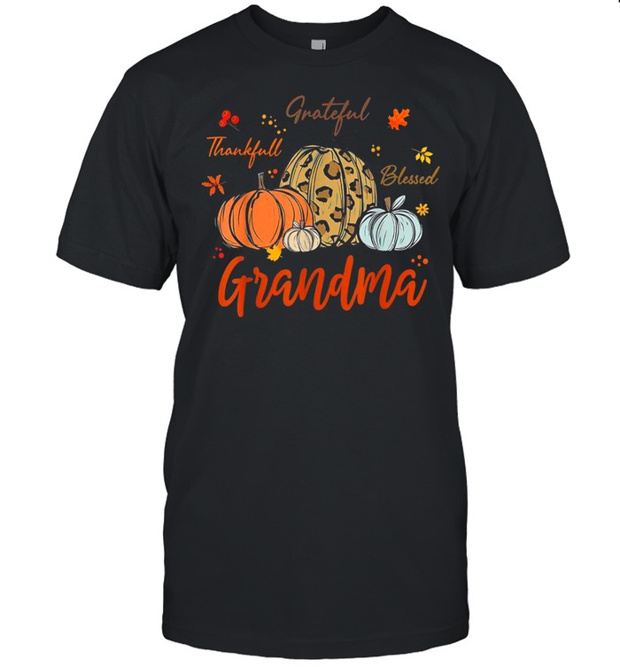 Thankful Grateful Blessed Grandma Pumpkins Thanksgiving shirt
