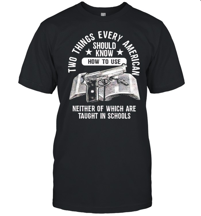 Two things every American should know how to use gun and book shirt