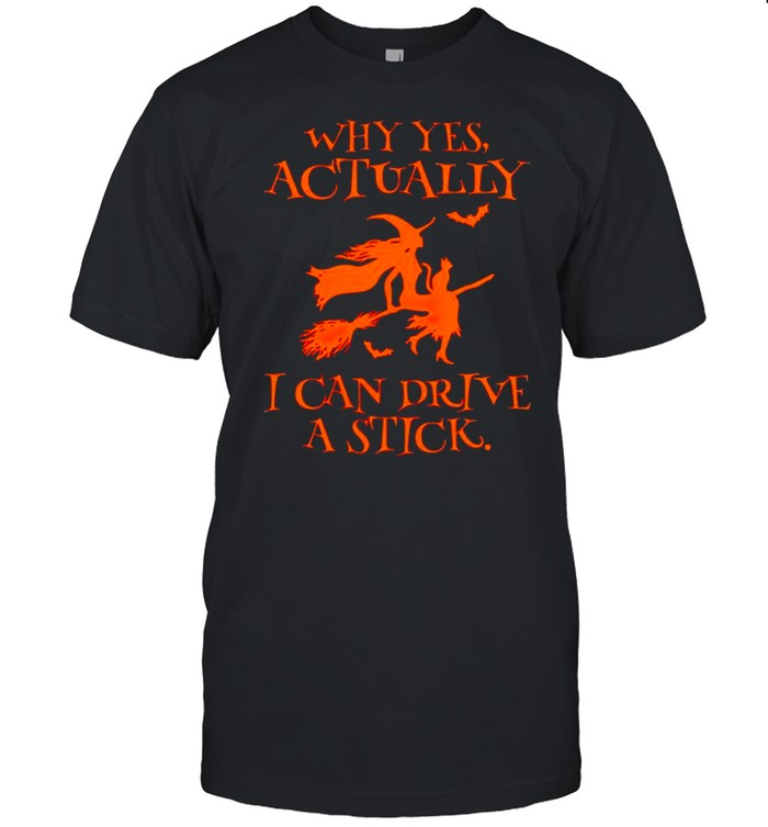 Why yes actually I can drive a stick shirt