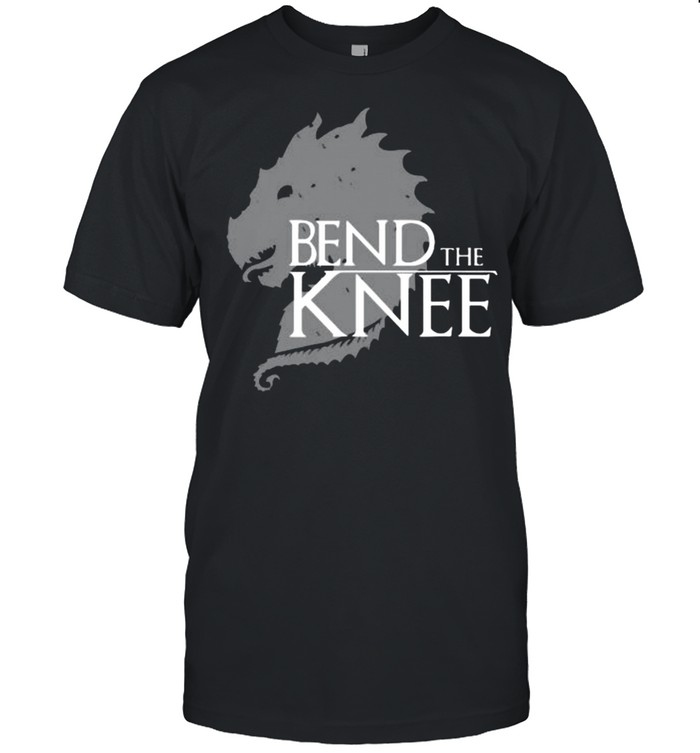 Game Of Throne Bend The Knee Shirt