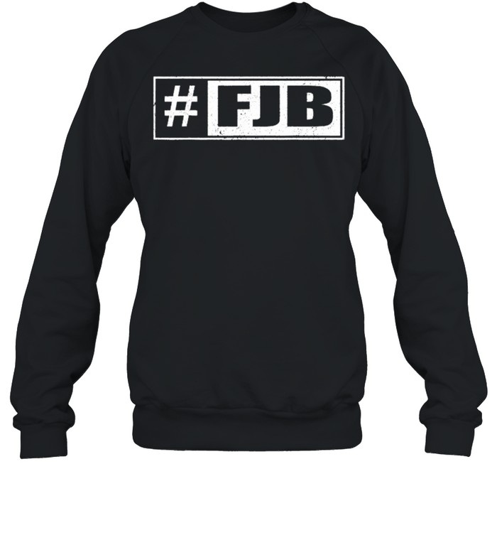 Hashtag FJB Pro America Joe Biden FJB shirt Unisex Sweatshirt