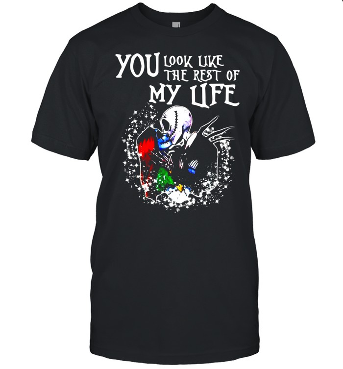 Jack Skeleton And Sally You Look Like The Rest Of My Life T-shirt