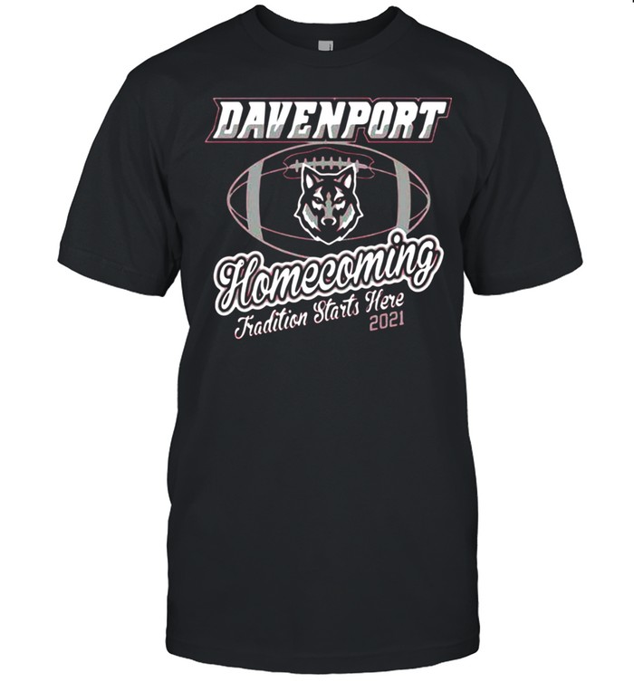 Wolf Davenport Homecoming Tradition Starts Here 2021 T-shirt