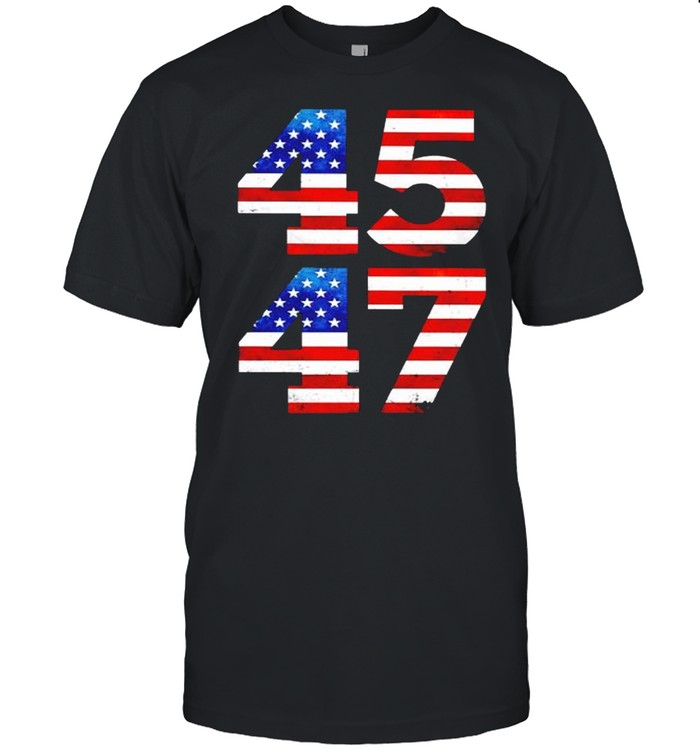 American flag pro Trump 45 and 47 shirt