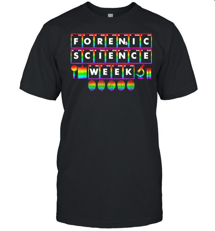 Celebration Of National Forensic Science Week shirt