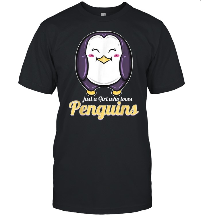 Just A Girl Who Loves Penguins Cute Penguin shirt