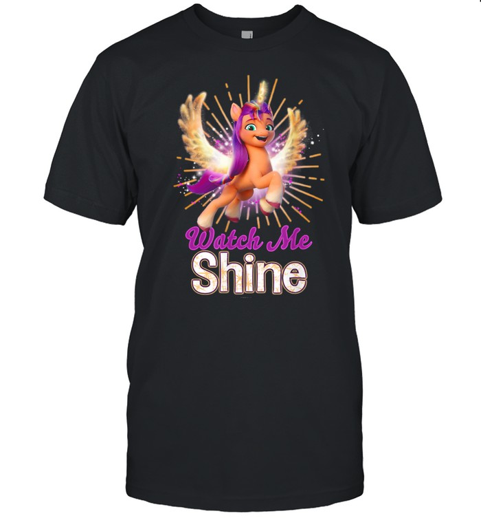 My Little Pony A New Generation Sunny Watch Me Shine shirt