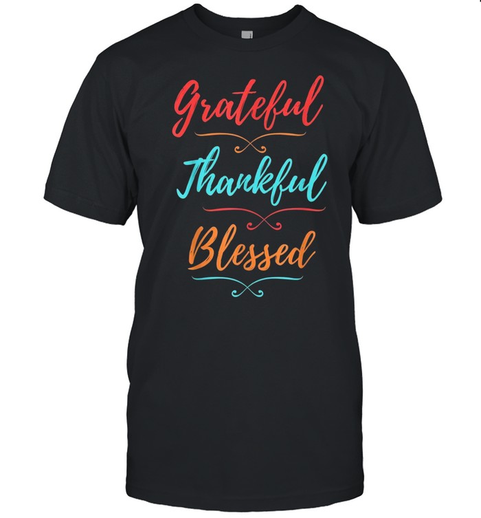 Retro Grateful Thankful Blessed, Thanksgiving Holiday Vibe shirt