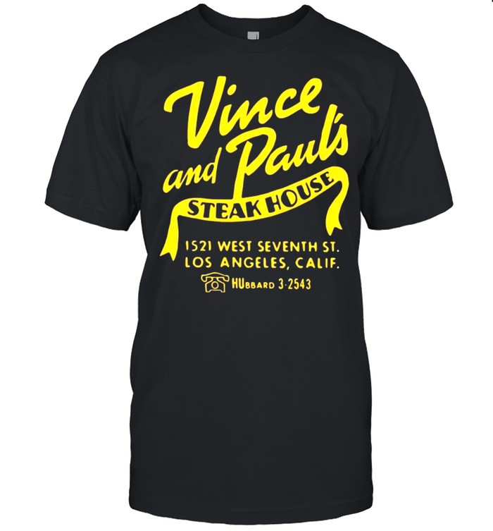 Vince and Paul’s steakhouse Los Angeles shirt